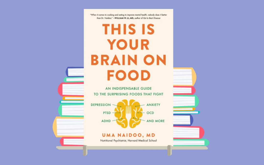 How Food Affects Your Brain Mood Food Labs Uma Naidoo Md