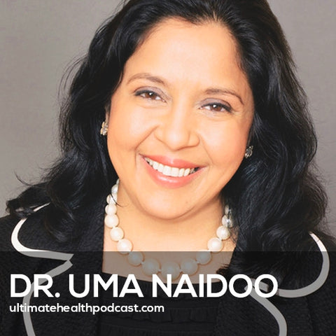 365: Dr. Uma Naidoo – This Is Your Brain On Food