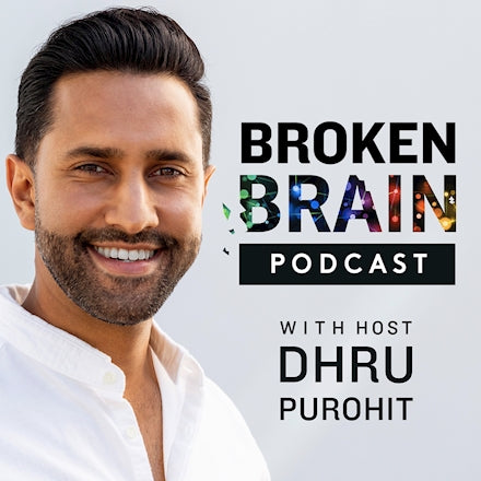 The Broken Brain Podcast with Dr. Uma Naidoo